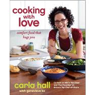 Cooking with Love : Comfort Food That Hugs You 9781451662191