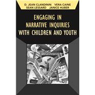 Engaging in Narrative Inquiries With Children and Youth 9781629582191