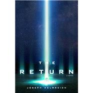 The Return A Novel 9781250052193