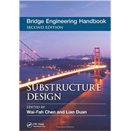 Bridge Engineering Handbook, Second Edition: Substructure Design 9781439852194