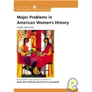 Major Problems in American Women's History : Documents and Essays