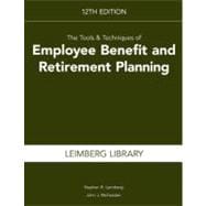 Tools and Techniques of Employee Benefit and Retirement Planning 9781936362196