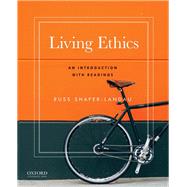 Living Ethics An Introduction with Readings 9780190272197