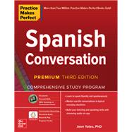 Practice Makes Perfect: Spanish Conversation, Premium Third Edition 9781260462197