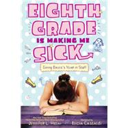 Eighth Grade Is Making Me Sick 9780375872198