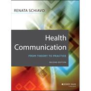 Health Communication From Theory to Practice 9781118122198