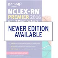 NCLEX-RN Premier 2016 With 2 Practice Tests 9781506202198