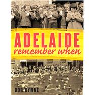Adelaide Remember When