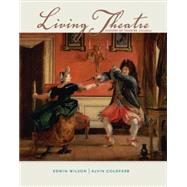 Living Theatre: A History of Theatre 9780073382203