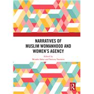 Narratives of Muslim Womanhood and Women's Agency 9780367892203