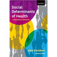 Social Determinants of Health A Comparative Approach 9780199032204