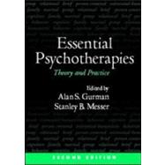 Essential Psychotherapies, Second Edition Theory and Practice 9781593852207