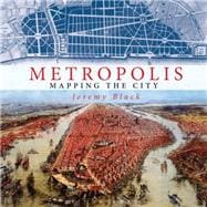 Metropolis Mapping the City 9781844862207