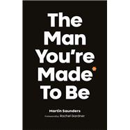 The Man You're Made to Be 9780281082209