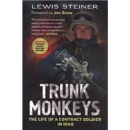 Trunk Monkeys: The Life of a Contract Soldier in Iraq 9781781552209