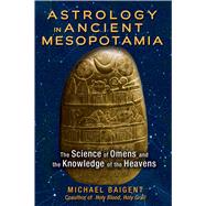 Astrology in Ancient Mesopotamia 9781591432210