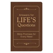 Answers for Life's Questions: Bible Promises for Every Need 9781634092210