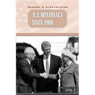 U. S. Diplomacy since 1900