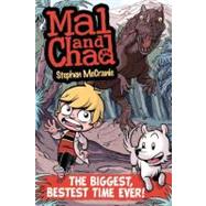 Mal and Chad 1: The Biggest, Bestest Time Ever! 9780399252211