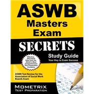 ASWB Masters Exam Secrets Study Guide : ASWB Test Review for the Association of Social Work Boards Exam 9781609712211