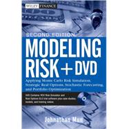 Modeling Risk, + DVD Applying Monte Carlo Risk Simulation, Strategic Real Options, Stochastic Forecasting, and Portfolio Optimization 9780470592212
