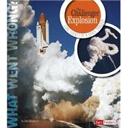 The Challenger Explosion: Core Events of a Space Tragedy 9781491422212