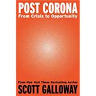 Post Corona: From Crisis to Opportunity 9780593332214