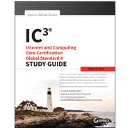 Ic3: Internet and Computing Core Certification Global Standard 4 Study Guide 9781118952214