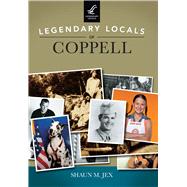 Legendary Locals of Coppell Texas 9781467102216