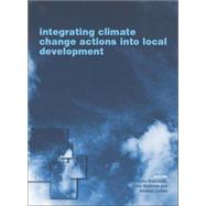 Integrating Climate Change Actions into Local Development 9781138012219