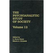 The Psychoanalytic Study of Society, V. 12: Essays in Honor of George Devereux 9781138872219