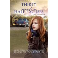 Thirty and a Half Excuses A Rose Gardner Mystery 9781629532219