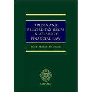 Trusts and Related Tax Issues in Offshore Financial Law