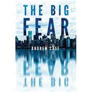 The Big Fear 9781503952225