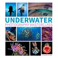 Underwater Photography Masterclass 9781781452226