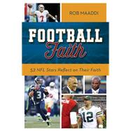 Football Faith: 52 NFL Stars Reflect on Their Faith 9781634092227