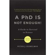A PhD Is Not Enough! 9780465022229