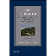 ETHICAL LIFE-W/FUNDAMENTALS OF ETHICS 9780190692230