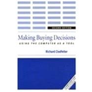Making Buying Decisions 2nd Edition : Using the Computer as a Tool
