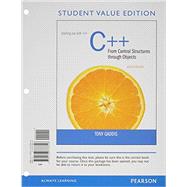 Starting Out with C++ from Control Structures to Objects, Student Value Edition plus MyProgrammingLab with Pearson eText -- Access Card Package 9780133862232