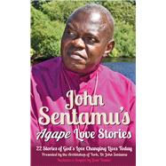 John Sentamu's Agape Love Stories 9780232532234