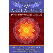 Lessons from the 12 Archangels 9781591432234