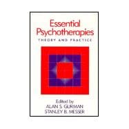 Essential Psychotherapies Theory and Practice 9781572302235