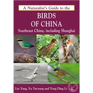 A Naturalist's Guide to the Birds of China 9781909612235