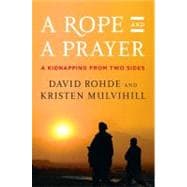 A Rope and a Prayer: A Kidnapping from Two Sides