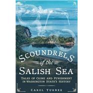 Scoundrels of the Salish Sea 9781634992237