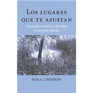 Los lugares que te asustan (The Places That Scare You) 9781611802238