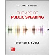 The Art of Public Speaking, 13th Ed, Student Edition 9780076942244