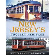 New Jersey's Trolley Heritage 9781634992244