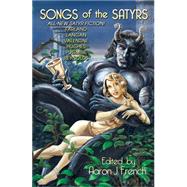 Songs of the Satyrs 9781942712244